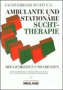 Ambulante und stationäre Suchttherapie: Möglichkeiten und Grenzen: Beiträge des 5. Heidelberger Kongresses 1992. Hrsg. v. Fachverband Sucht
