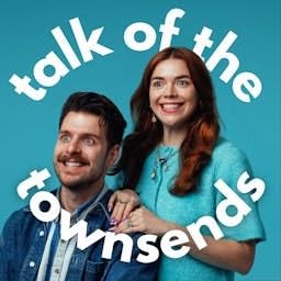 EP. 35 - Two Years Of The Townsends | Talk Of The Townsends