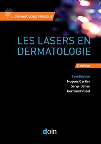 Les Lasers En Dermatologie (Dermatologie pratique) (French Edition) Les Lasers En Dermatologie (Dermatologie pratique) (French Edition)