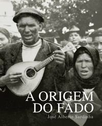 A Origem do Fado (1 Livro + 4 CD's) (Portuguese Edition) [Paperback] José Alberto Sardinha