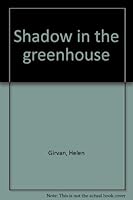 Shadow in the greenhouse 0664324789 Book Cover