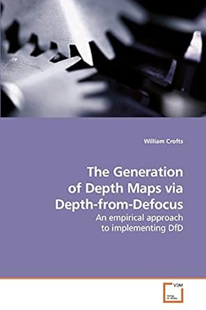 Amazon.com: The Generation of Depth Maps via Depth-from-Defocus: An ...