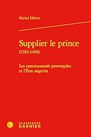 Supplier Le Prince: Les Communautes Provencales Et l'Etat Angevin (French Edition) 2406187063 Book Cover