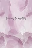 Dissertation Weekly Planner: Every day I'm dissertating