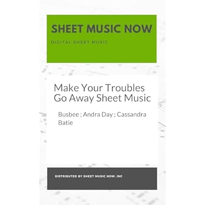 Make Your Troubles Go Away Sheet Music