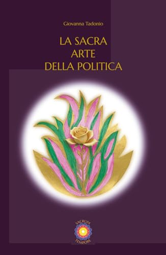 LA SACRA ARTE DELLA POLITICA