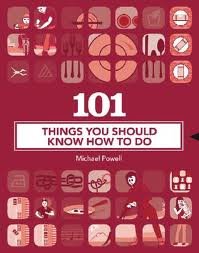 101 Things You Should Know How to Do