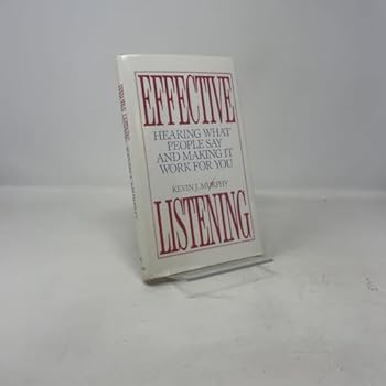 Hardcover Effective Listening: Hearing What People Say and Making It Work for You Book