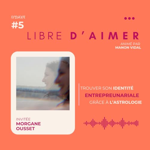 #5 : Trouver son identit&eacute; entrepreunariale gr&acirc;ce &agrave; l&rsquo;astrologie.