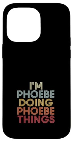 Phoebe Name Phoebe Personalized Name First Given �X�}�z�P�[�X iPhone 14 Pro Max �p