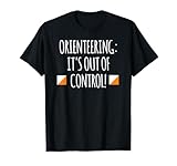 Orienteering T-Shirt - Orienteering It's Out Of Control
