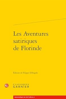 Paperback Les Aventures Satiriques de Florinde [French] Book
