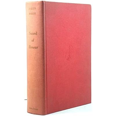 Sword of honour: the final version of the novels Men at arms (1952), Officers and gentlemen (1955) and The end of the battle