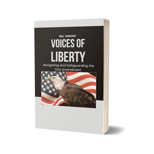 Voices of Liberty: Navigating and Safeguarding the First Amendment - book review cover art