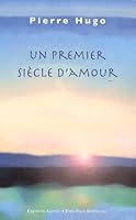 Un premier siècle d'amour 2753803587 Book Cover