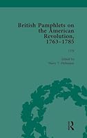 British Pamphlets on the American Revolution, 1763-1785, Part II, Volume 6 1138751103 Book Cover