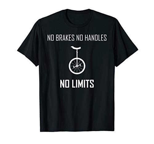 Funny Slogan Unicycle Funny Unicycle T-Shirt