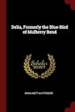  DELIA FORMERLY THE BLUE-BIRD O