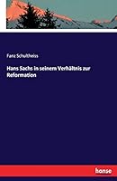 Hans Sachs in Seinem Verhaltnis Zur Reformation 3741189251 Book Cover