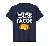 Here For The Tacos