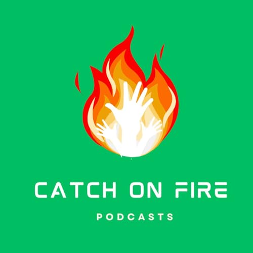 Couverture de Catch On Fire Podcasts