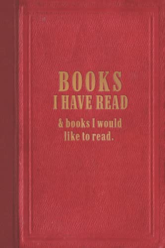 Books I Have Read and Books I would Like To Read: Reading Logbook and Journal - Vintage Red - Book Lover Gift