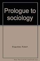 Prologue to sociology 0876206771 Book Cover
