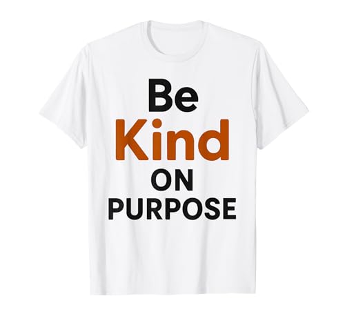 Sii Gentile di proposito Compassione Motivazione Design Maglietta