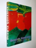 Beatriz Gonzalez: Una pintora de provincia 9589044484 Book Cover