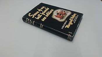 Hardcover Some of My Best Friends Are Soldiers, a Kind of Novel [Unknown] Book