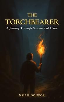 Paperback The Torchbearer: A Journey through Shadow and Flame Book