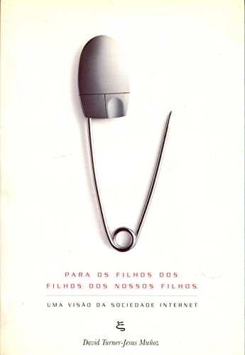 Para os Filhos dos Filhos dos Nossos Filhos