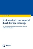 Sozio-Technischer Wandel Durch Europaisierung?: Die Abfallvermeidungspolitik Der Stadte Munchen Und Koln Im Vergleich 3848789329 Book Cover