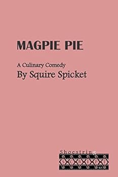 Paperback Magpie Pie: A Culinary Comedy for Middle School Theatre (Ages 11-14) Book