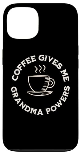 Coffee Gives Me Grandma Powers �c�� �R�[�q�[���D�� �X�}�z�P�[�X iPhone 13 �p