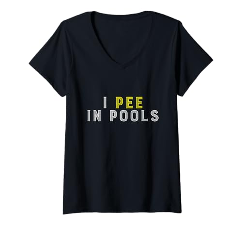 Femme Funny I PEE IN POOLS PISCINE Gonflable Piscine Grande Piscine T-Shirt avec Col en V