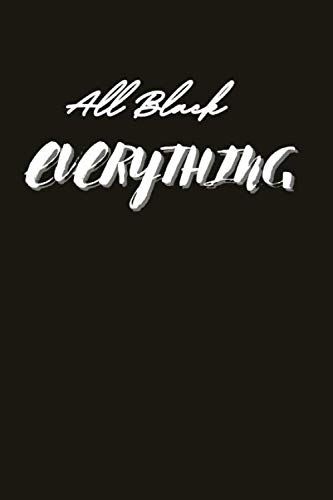 All Black Everything: | Journal