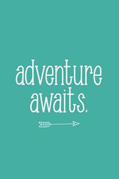 Paperback Adventure Awaits (6x9 Journal): Lined Writing Notebook, 120 Pages – Teal Blue with Inspiring, Motivational Message Book