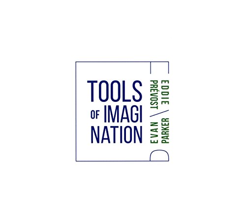 Bild: Evan Parker & Eddie Prevost: Tools of Imagination [CD] f�r 20,60 EUR bei amazon.de