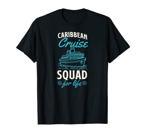 Caribbean Cruise Squad For Life Matching Kreuzfahrtschiff T-Shirt
