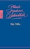  Die Villa: «Einer der ganz Großen in der zeitgenössischen deutschen Literatur.» (Die Zeit)