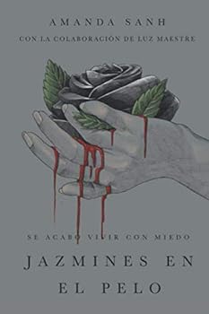 Paperback Jazmines en el pelo: Se acabó vivir con miedo (Spanish Edition) [Spanish] Book