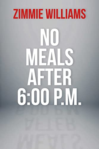 No Meals After 6:00 P.M. (English Edition)