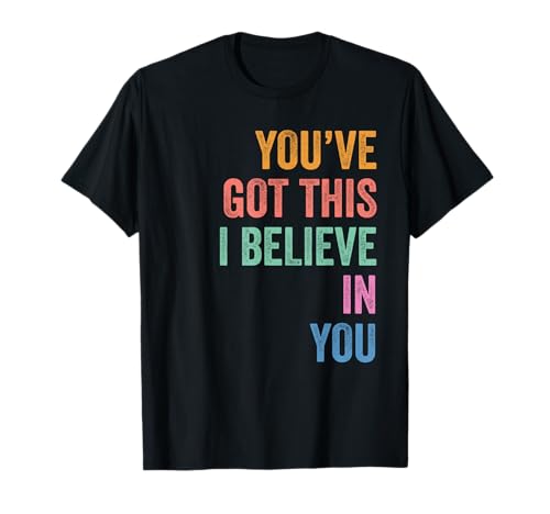 Staar State Testing Day Motivation You've Got This Teachers T-Shirt