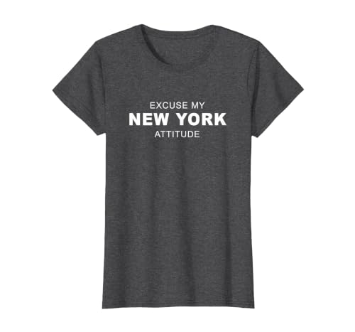 Excuse My New York Attitude T-Shirt T-Shirt, Women, Dark Heather Grey, Large