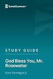 Study Guide: God Bless You, Mr. Rosewater by Kurt Vonnegut (SuperSummary)