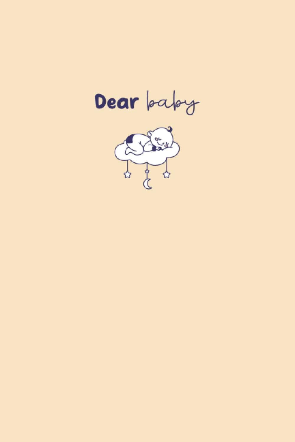 Dear Baby: A Hearty Pregnancy Keepsake Journal | Letters For Your Baby, Journalling Prompts, Milestones & Photo Album