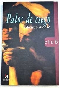 Hardcover Palos de ciego [Spanish] Book