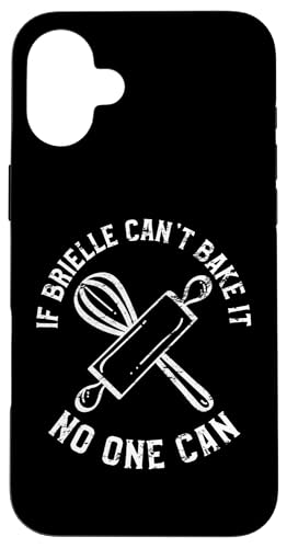 Brielle Can't Bake It No One Can �t�@�[�X�g�l�[�� Brielle �X�}�z�P�[�X iPhone 16 Plus �p