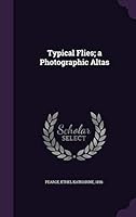 Typical Flies; A Photographic Altas 1024184617 Book Cover